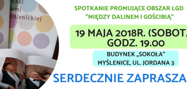 SPOTKANIE PROMUJĄCE OBSZAR LGD – 19 maja 2018r. (sobota) godz. 19.00