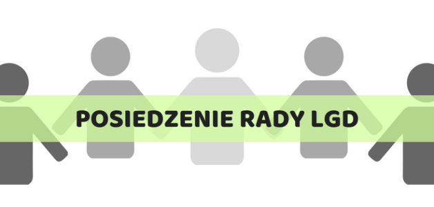 POSIEDZENIE RADY LGD – 27 WRZESIEŃ 2022 R. (WTOREK) O GODZ. 18:00- zmiana lokalizacji