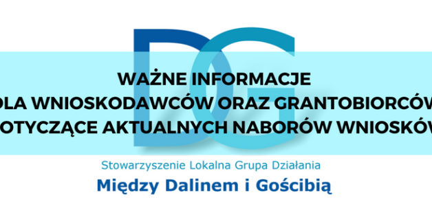 WAŻNE INFORMACJE DLA WNIOSKODAWCÓW ORAZ GRANTOBIORCÓW DOTYCZĄCE AKTUALNYCH NABORÓW WNIOSKÓW