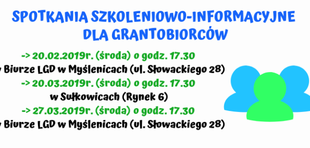 ZAPRASZAMY NA SPOTKANIA SZKOLENIOWO-INFORMACYJNE DLA GRANTOBIORCÓW!