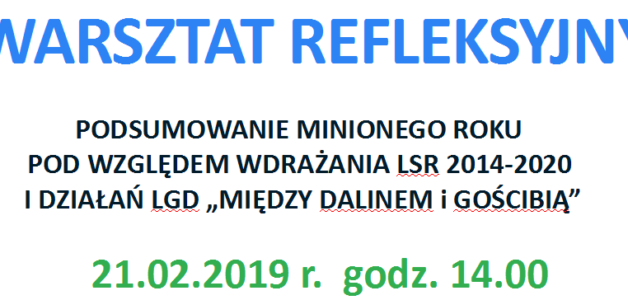 PODSUMOWANIE WARSZTATU REFLEKSYJNEGO LGD „MIĘDZY DALINEM I GOŚCIBIĄ”