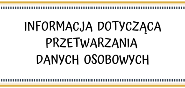 Informacja dotycząca przetwarzania danych osobowych
