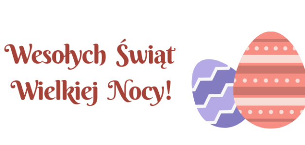 WESOŁYCH ŚWIĄT WIELKIEJ NOCY!