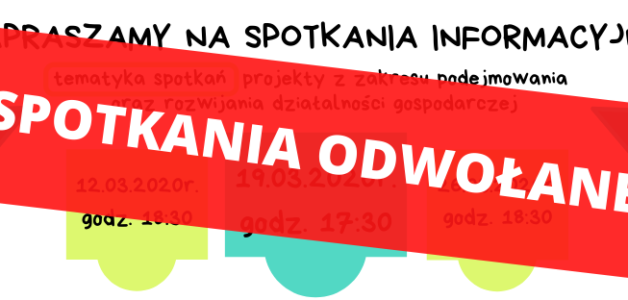 Spotkania informacyjne- ODWOŁANE!