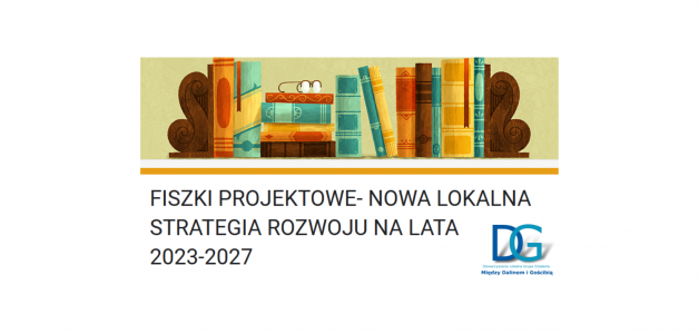 FISZKI PROJEKTOWE- NOWA LOKALNA STRATEGIA ROZWOJU NA LATA 2023-2027