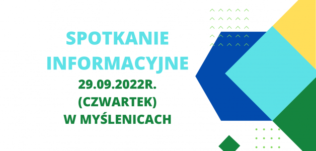 ZAPRASZAMY NA SPOTKANIE INFORMACYJNE- 29.09.2022r.