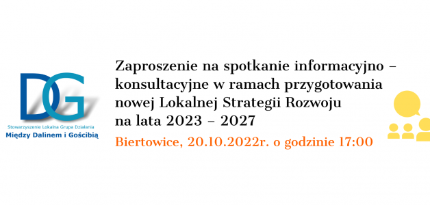 Zaproszenie na spotkanie informacyjno – konsultacyjne w ramach przygotowania nowej Lokalnej Strategii Rozwoju na lata 2023 – 2027 w Biertowicach