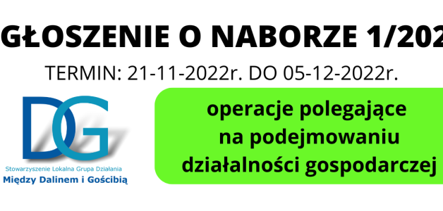 OGŁOSZENIE O NABORZE NR 1/2022- operacje polegające na podejmowaniu działalności gospodarczej