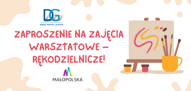 Zaproszenie na zajęcia warsztatowe – rękodzielnicze!