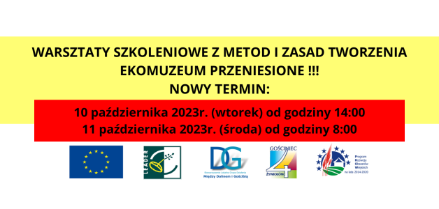 WARSZTATY SZKOLENIOWE Z METOD I ZASAD TWORZENIA EKOMUZEUM PRZENIESIONE NA 10 i 11 PAŹDZIERNIKA