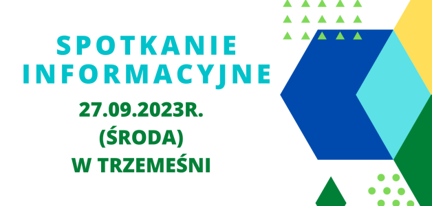 ZAPRASZAMY NA SPOTKANIE INFORMACYJNE- 27.09.2023r.