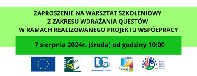 ZAPROSZENIE NA PIERWSZY WARSZTAT SZKOLENIOWY Z ZAKRESU WDRAŻANIA QUESTÓW W RAMACH REALIZOWANEGO PROJEKTU WSPÓŁPRACY