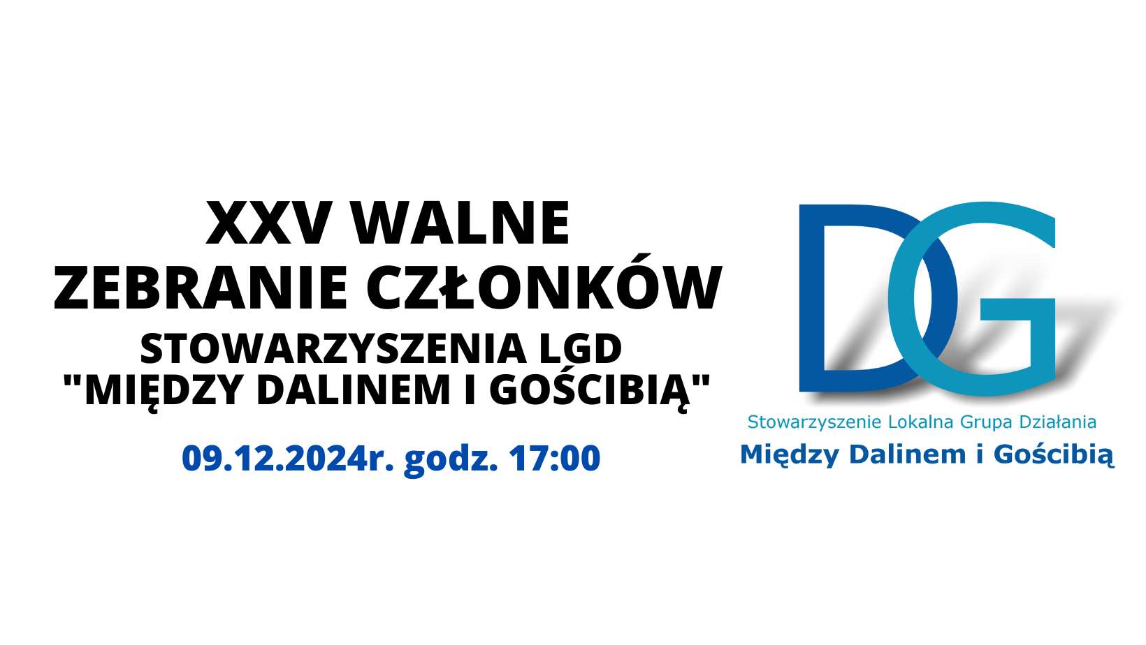 Zaproszenie na XXV Walne Zebranie Członków Stowarzyszenia LGD „Między Dalinem i Gościbią”- zmiana w porządku obrad