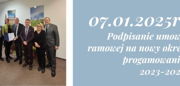 Podpisaliśmy umowę ramową na wdrażanie nowej Lokalnej Strategii Rozwoju!!!