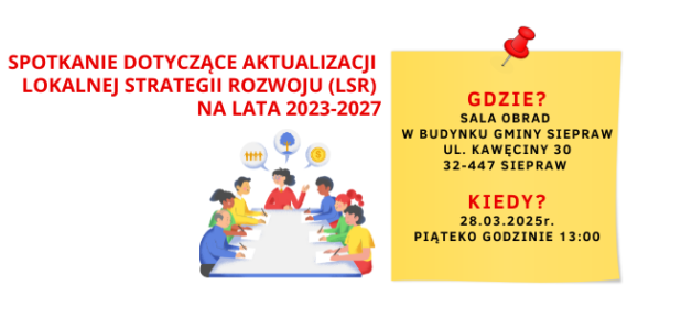 Zaproszenie na spotkanie dotyczące aktualizacji Lokalnej Strategii Rozwoju na lata 2023-2027 w Sieprawiu!