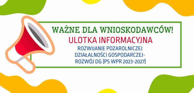 Ulotka informacyjna- rozwijanie pozarolniczej działalności gospodarczej- rozwój DG (PS WPR 2023-2027)