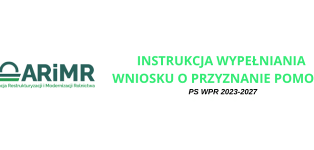 Instrukcja wypełniania wniosku o przyznanie pomocy w ramach PS WPR na lata 2023-2027