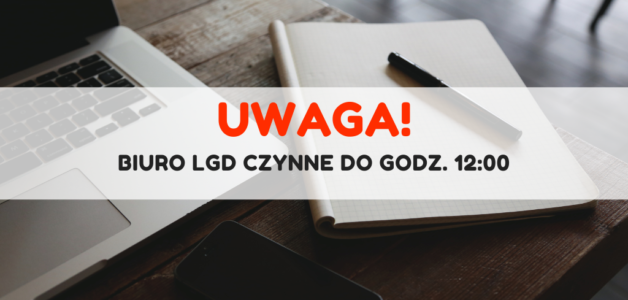 Biuro LGD czynne 31.12.2025r. (środa) do godz. 12:00