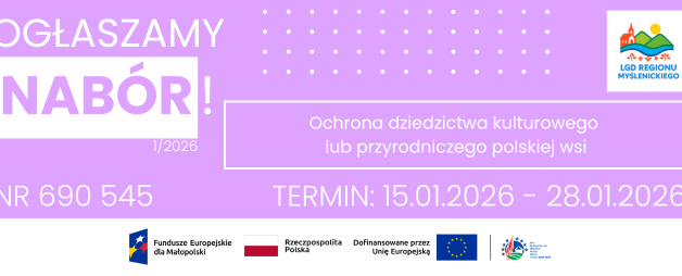 Ogłoszenie o naborze nr 1/2026 w zakresie Ochrona dziedzictwa kulturowego lub przyrodniczego polskiej wsi