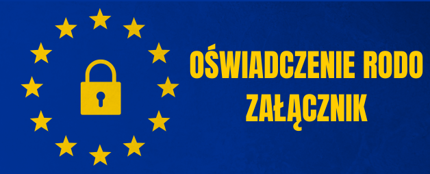 Uzupełniony załącznik do wniosku o przyznanie pomocy – “Oświadczenie RODO”