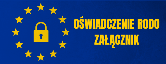 Uzupełniony załącznik do wniosku o przyznanie pomocy – “Oświadczenie RODO”