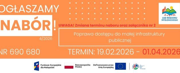 WAŻNE! Zmiana terminu naboru oraz załącznika nr 2 do Regulaminu naboru nr 690 680 z zakresu Poprawa dostępu do małej infrastruktury publicznej