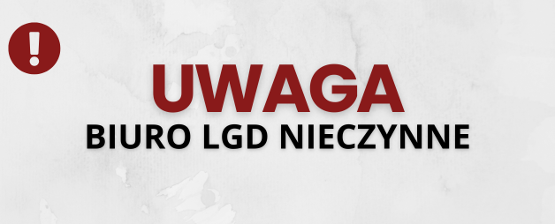 Biuro LGD nieczynne 14.08.2026r. (piątek)