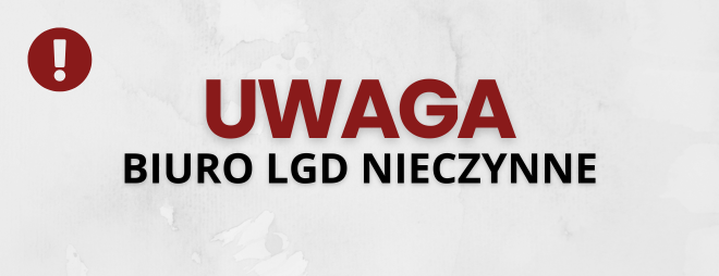 Biuro LGD nieczynne 03.04.2026r. (piątek)