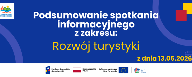 Podsumowanie spotkania informacyjnego z dnia 13.05.2026r.