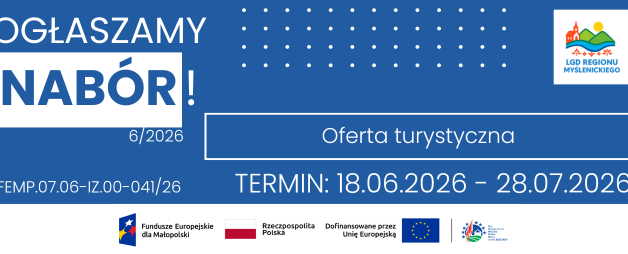 OGŁOSZENIE NR 6/2026 O NABORZE WNIOSKÓW O UDZIELENIE WSPARCIA NABÓR NR FEMP.07.06-IZ.00-041/26