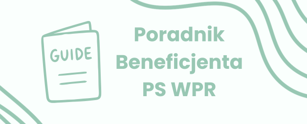 Krótki poradnik dla Beneficjentów o oznaczaniu treści w mediach społecznościowych – PS WPR